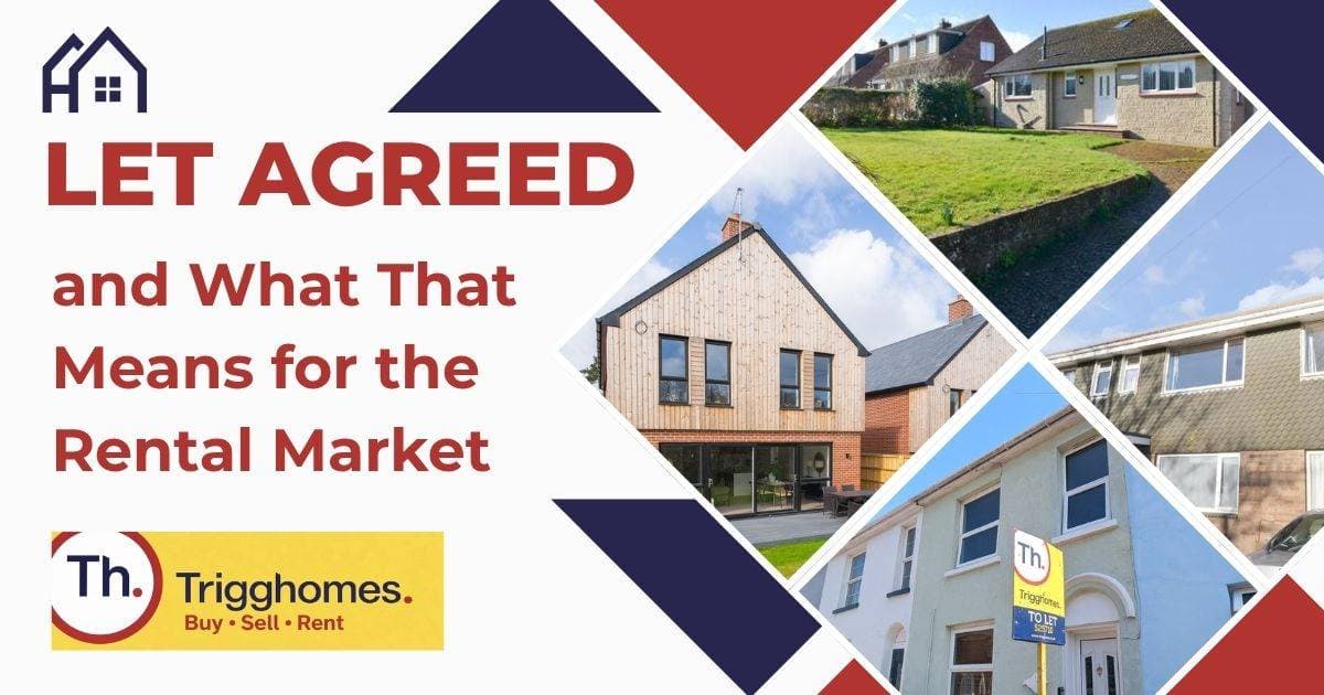 Let Agreed Properties and What That Means for the Rental Market